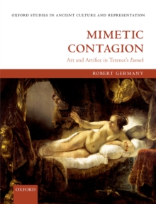 Mimetic Contagion : Art and Artifice in Terence's Eunuch