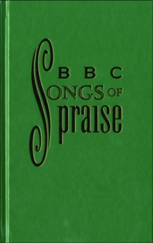 BBC Songs of Praise : Full music edition, Hardback Book BBC Songs of Praise : Full music edition, Hardback Book