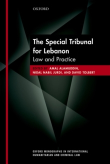 The Special Tribunal for Lebanon : Law and Practice