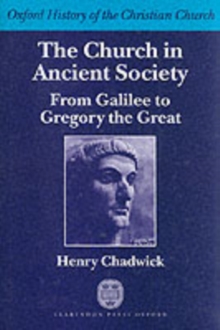 The Church in Ancient Society : From Galilee to Gregory the Great