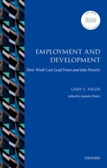 Employment and Development : How Work Can Lead From and Into Poverty