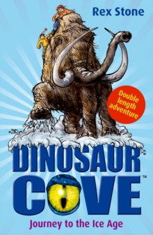 Dinosaur Cove: Journey to the Ice Age, Paperback Book Dinosaur Cove: Journey to the Ice Age, Paperback Book