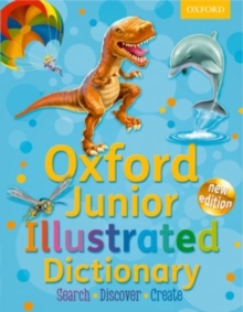Oxford Junior Illustrated Dictionary : Accessible, fun and colourful, for children aged 7+, Mixed media product Book Oxford Junior Illustrated Dictionary : Accessible, fun and colourful, for children aged 7+, Mixed media product Book