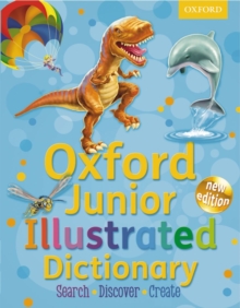 Oxford Junior Illustrated Dictionary : Accessible, fun and colourful, for children aged 7+, Mixed media product Book Oxford Junior Illustrated Dictionary : Accessible, fun and colourful, for children aged 7+, Mixed media product Book