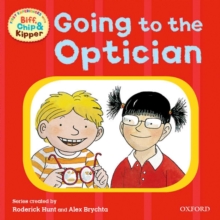 Oxford Reading Tree: Read With Biff, Chip & Kipper First Experiences Going to the Optician, Paperback / softback Book Oxford Reading Tree: Read With Biff, Chip & Kipper First Experiences Going to the Optician, Paperback / softback Book
