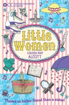 Oxford Children's Classics: Little Women, Paperback Book Oxford Children's Classics: Little Women, Paperback Book