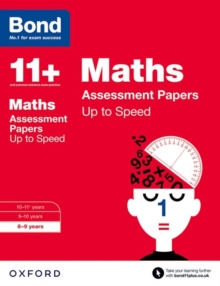 Bond 11+: Maths: Up to Speed Papers : 8-9 years, Paperback / softback Book Bond 11+: Maths: Up to Speed Papers : 8-9 years, Paperback / softback Book
