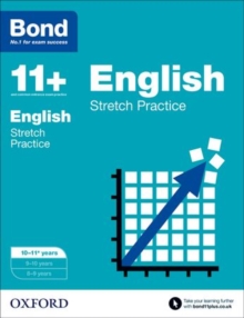 Bond 11+: English: Stretch Papers : 10-11+ years, Paperback / softback Book Bond 11+: English: Stretch Papers : 10-11+ years, Paperback / softback Book