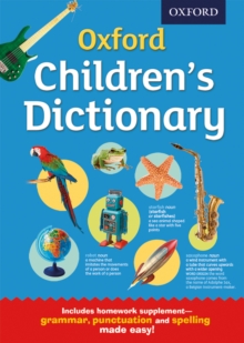 Oxford Children's Dictionary : The perfect dictionary for home and school, for age 8+, Mixed media product Book Oxford Children's Dictionary : The perfect dictionary for home and school, for age 8+, Mixed media product Book