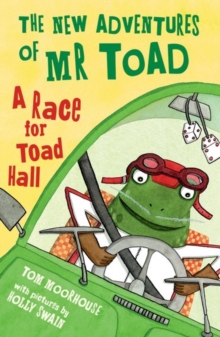 The New Adventures of Mr Toad: A Race for Toad Hall, Paperback / softback Book The New Adventures of Mr Toad: A Race for Toad Hall, Paperback / softback Book