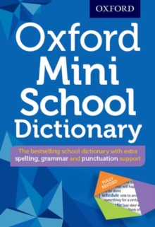Oxford Mini School Dictionary : Pocket-sized edition of the UK's bestselling dictionary for children aged 10+, Mixed media product Book Oxford Mini School Dictionary : Pocket-sized edition of the UK's bestselling dictionary for children aged 10+, Mixed media product Book