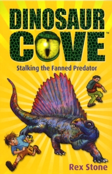 Dinosaur Cove: Stalking the Fanned Predator, Paperback Book Dinosaur Cove: Stalking the Fanned Predator, Paperback Book