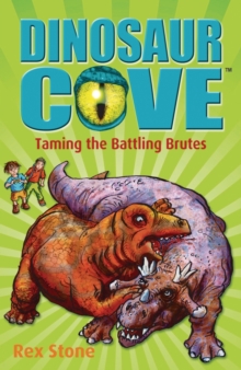 Dinosaur Cove: Taming the Battling Brutes, Paperback Book Dinosaur Cove: Taming the Battling Brutes, Paperback Book