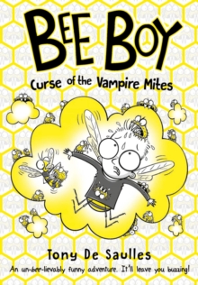 Bee Boy: Curse of the Vampire Mites, Paperback / softback Book Bee Boy: Curse of the Vampire Mites, Paperback / softback Book