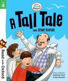 Read with Oxford: Stage 4: Biff, Chip and Kipper: A Tall Tale and Other Stories, Paperback Book Read with Oxford: Stage 4: Biff, Chip and Kipper: A Tall Tale and Other Stories, Paperback Book