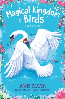 Magical Kingdom of Birds: The Ice Swans, Paperback / softback Book Magical Kingdom of Birds: The Ice Swans, Paperback / softback Book
