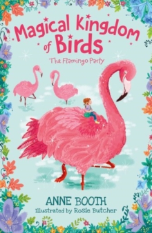 Magical Kingdom of Birds: The Flamingo Party, Paperback / softback Book Magical Kingdom of Birds: The Flamingo Party, Paperback / softback Book