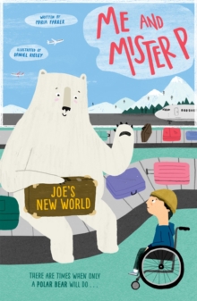 Me and Mister P: Joe's New World, Paperback / softback Book Me and Mister P: Joe's New World, Paperback / softback Book