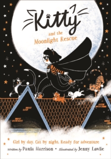Kitty and the Moonlight Rescue, Paperback / softback Book Kitty and the Moonlight Rescue, Paperback / softback Book