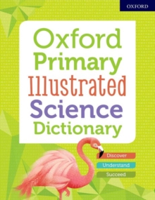 Oxford Primary Illustrated Science Dictionary, Paperback / softback Book Oxford Primary Illustrated Science Dictionary, Paperback / softback Book