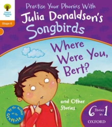Oxford Reading Tree Songbirds: Level 6: Where Were You Bert and Other Stories, Paperback Book Oxford Reading Tree Songbirds: Level 6: Where Were You Bert and Other Stories, Paperback Book