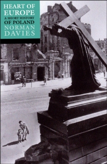 Heart of Europe : The Past in Poland's Present, Paperback Book Heart of Europe : The Past in Poland's Present, Paperback Book
