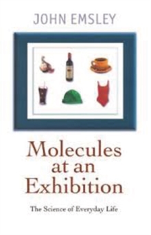 Molecules at an Exhibition : Portraits of Intriguing Materials in Everyday Life, Paperback Book Molecules at an Exhibition : Portraits of Intriguing Materials in Everyday Life, Paperback Book