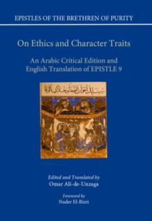 On Ethics and Character Traits : An Arabic Critical Edition and English Translation of Epistle 9