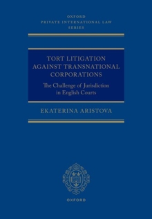 Tort Litigation against Transnational Corporations : The Challenge of Jurisdiction in English Courts