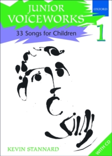 Junior Voiceworks 1 : 33 Songs for Children