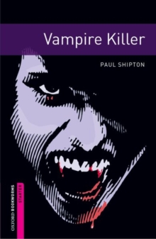 Oxford Bookworms Library: Starter Level:: Vampire Killer, Paperback Book Oxford Bookworms Library: Starter Level:: Vampire Killer, Paperback Book