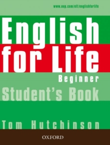 English for Life: Beginner: Student's Book : General English four-skills course for adults
