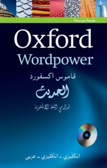 Oxford Wordpower Dictionary for Arabic-speaking learners of English : A new edition of this highly successful dictionary for Arabic learners of English, Mixed media product Book Oxford Wordpower Dictionary for Arabic-speaking learners of English : A new edition of this highly successful dictionary for Arabic learners of English, Mixed media product Book