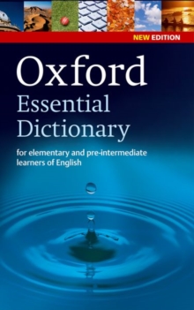 Oxford Essential Dictionary, New Edition : A new edition of the corpus-based dictionary that builds essential vocabulary, Paperback Book Oxford Essential Dictionary, New Edition : A new edition of the corpus-based dictionary that builds essential vocabulary, Paperback Book