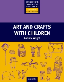 Arts and Crafts with Children - Primary Resource Books for Teachers