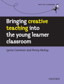 Bringing creative teaching into the young learner classroom : BRINGING CLASSROOM