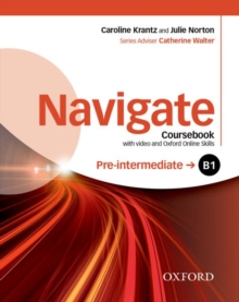 Navigate: Pre-intermediate B1: Coursebook with DVD and Oxford Online Skills Program