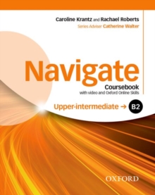 Navigate: B2 Upper-intermediate: Coursebook with DVD and Oxford Online Skills Program