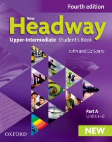 New Headway: Upper-Intermediate: Student's Book A : The world's most trusted English course