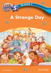 A Strange Day (Let's Go 3rd ed. Level 5 Reader 4)