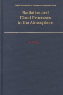 Radiation and Cloud Processes in the Atmosphere : Theory, Observation and Modeling