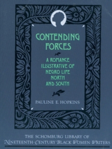 Contending Forces : A Romance Illustrative of Negro Life North and South