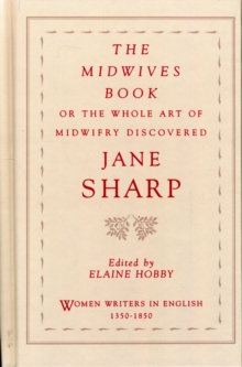 The Midwives Book : or The Whole Art of Midwifery Discovered