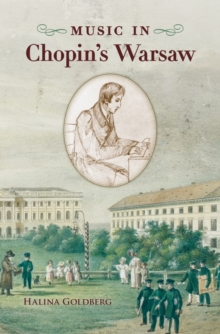 Music in Chopin's Warsaw, Hardback Book Music in Chopin's Warsaw, Hardback Book