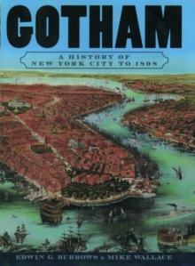 Gotham : A History of New York City to 1898