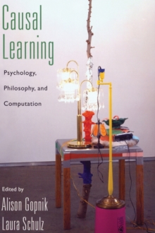 Causal Learning : Psychology, Philosophy, and Computation, Hardback Book Causal Learning : Psychology, Philosophy, and Computation, Hardback Book