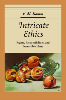 Intricate Ethics : Rights, Responsibilities, and Permissible Harm, Hardback Book Intricate Ethics : Rights, Responsibilities, and Permissible Harm, Hardback Book