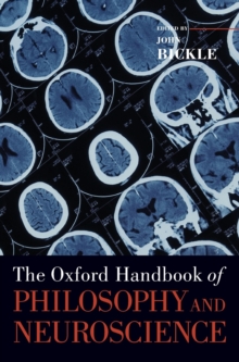 The Oxford Handbook of Philosophy and Neuroscience, Hardback Book The Oxford Handbook of Philosophy and Neuroscience, Hardback Book