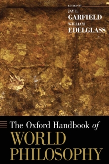 The Oxford Handbook of World Philosophy, Hardback Book The Oxford Handbook of World Philosophy, Hardback Book
