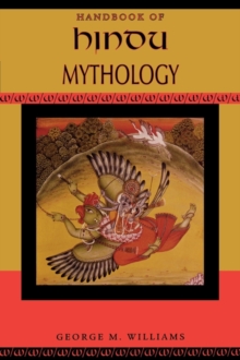 Handbook of Hindu Mythology, Paperback / softback Book Handbook of Hindu Mythology, Paperback / softback Book